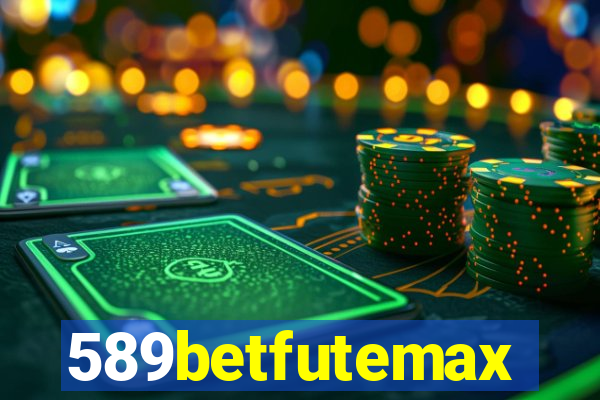 589betfutemax futebol ao vivo